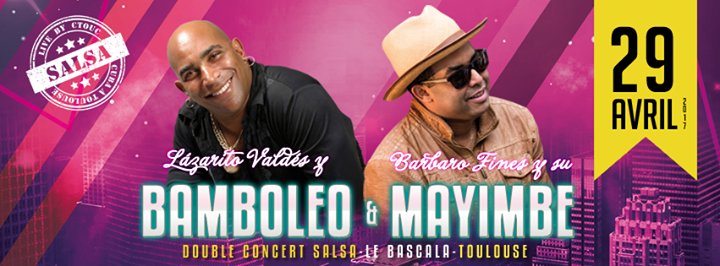 Photo Double Concert Salsa + soirée : Bamboleo & Mayimbe